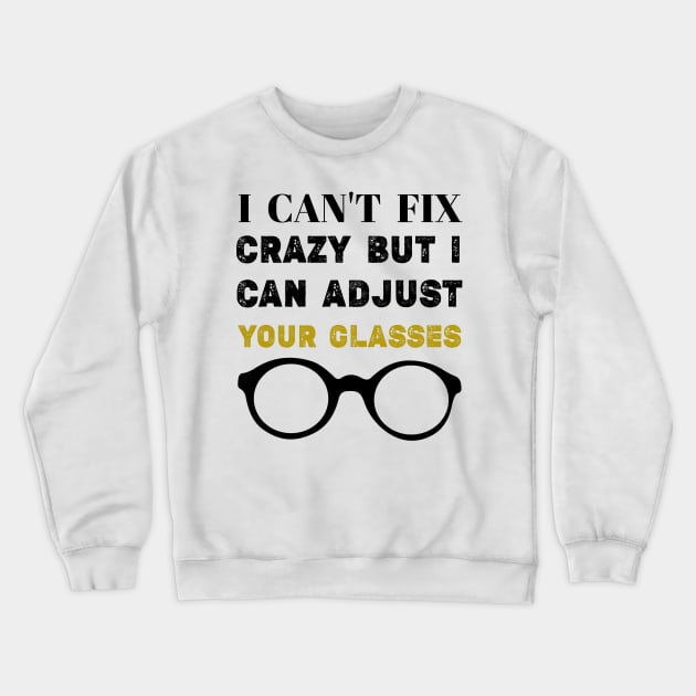 Funny Optometrist Optometry Eyes Doctor Joke Ophthalmology Crewneck Sweatshirt by Printopedy